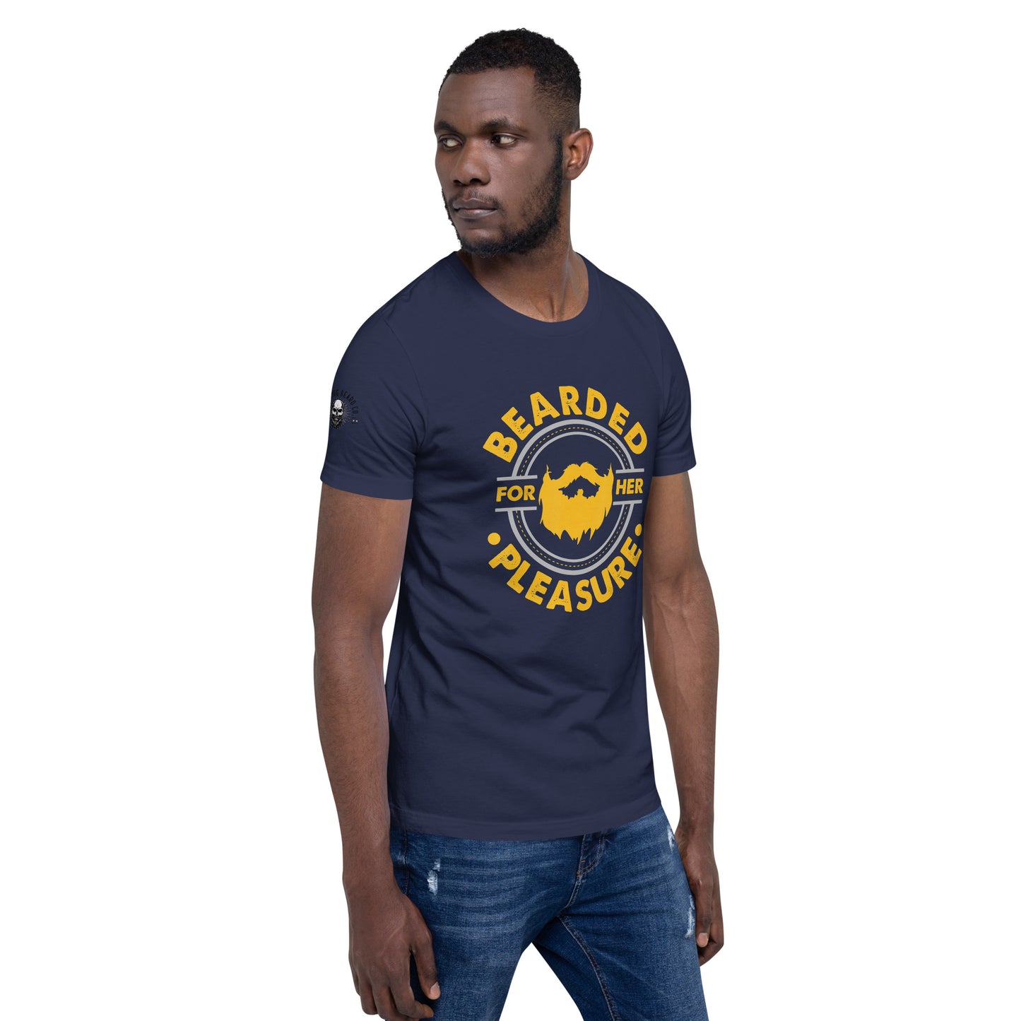 Bearded For Her Pleasure T-Shirt